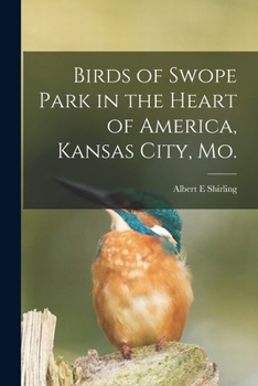 Paperback Birds of Swope Park in the Heart of America, Kansas City, Mo. Book