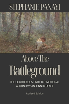 Paperback Above the Battleground: The Courageous Path to Emotional Autonomy and Inner Peace Book