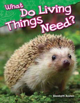 Paperback What Do Living Things Need? Book
