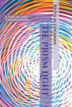 Paperback The Prism Light: A Path for Self-Transformation Book
