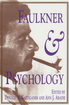 Faulkner and Psychology - Book  of the Faulkner and Yoknapatawpha Series