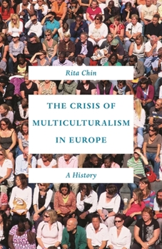 Paperback The Crisis of Multiculturalism in Europe: A History Book