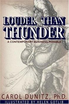 Hardcover Louder Than Thunder: A Contemporary Business Parable Book