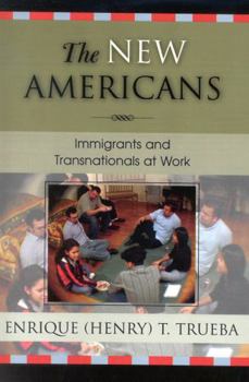 Paperback The New Americans: Immigrants and Transnationals at Work Book