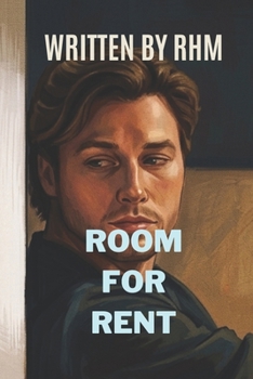 Room For Rent: A Second Chance Forced Proximity Romance