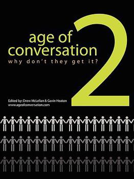 Paperback The Age of Conversation 2: Why Don't They Get It? Book