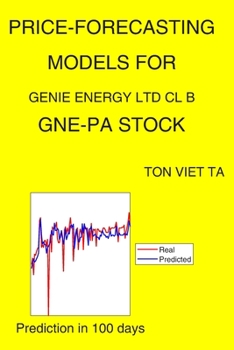 Paperback Price-Forecasting Models for Genie Energy Ltd Cl B GNE-PA Stock Book