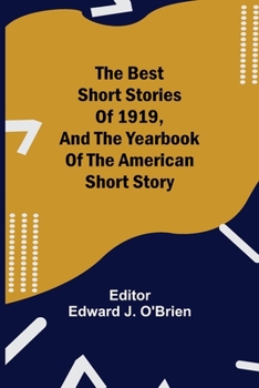 Paperback The Best Short Stories of 1919, and the Yearbook of the American Short Story Book