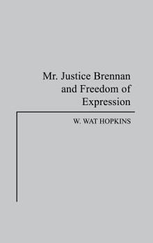 Hardcover Mr. Justice Brennan and Freedom of Expression Book
