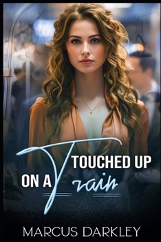 Paperback Touched up on a Train Book