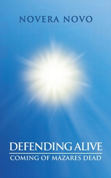 Paperback Defending Alive: Coming of Mazares Dead Book