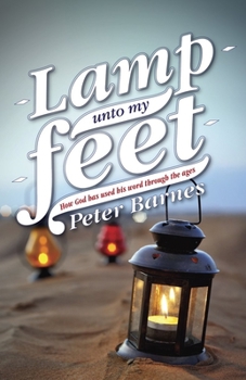 Paperback Lamp Unto My Feet: How God Has Used His Word Through the Ages Book