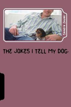 Paperback The Jokes I tell My Dog Book