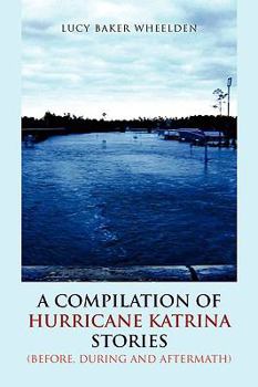 Paperback A Compilation of Hurricane Katrina Stories Book