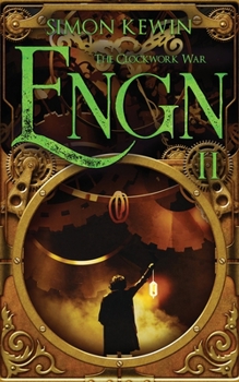 Engn II: The Clockwork War - Book #2 of the Engn