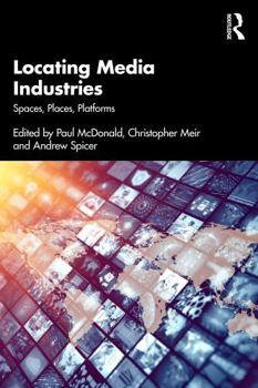 Paperback Locating Media Industries: Spaces, Places, Platforms Book
