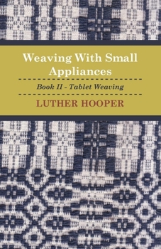 Paperback Weaving with Small Appliances - Book II - Tablet Weaving Book