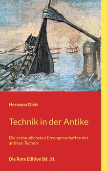 Paperback Technik in der Antike: Die erstaunlichsten Errungenschaften der antiken Technik [German] Book