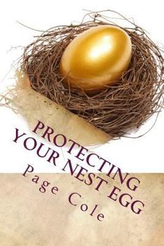 Paperback Protecting Your Nest Egg: Fraud Protection for Senior Citizens from Con Artists, Thieves & Scams Book