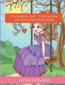 Paperback Princesses in Love - Coloring Book and Dot to Dot Activity Book