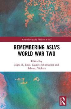 Hardcover Remembering Asia's World War Two Book