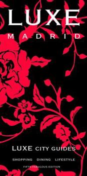 LUXE Madrid (Luxe City Guides)