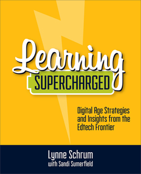 Paperback Learning Supercharged: Digital Age Strategies and Insights from the Edtech Frontier Book