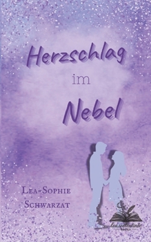 Herzschlag im Nebel: emotionally best friends to lovers Romance voller Schmerzen und Mental Health (German Edition)