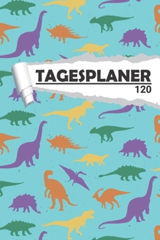 Paperback Tagesplaner T-Rex Dino: Eleganter Terminplaner I DIN A5 I 120 Seiten I Tageskalender I Organizer f?r Sch?le, Uni und B?ro [German] Book