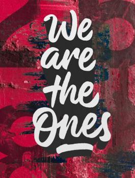 Paperback We are the Ones: because someone somewhere is depending on you! Book