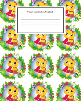 Paperback Primary Composition Book: Handwriting Practice Exercise Book - Teddy Bear K-2 - 120 pages - Midline Ruled - 8x10 Book