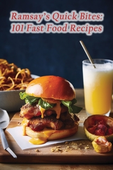 Paperback Ramsay's Quick Bites: 101 Fast Food Recipes Book