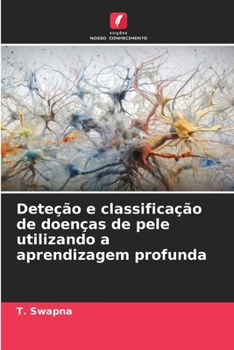Paperback Deteção e classificação de doenças de pele utilizando a aprendizagem profunda [Portuguese] Book