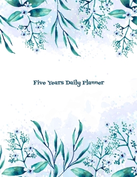 Five Years Daily Planner: Five Year Monthly Planner, 60 Months Planner Organizer for the Next 5 Year Monthly Calendar Agenda Planner and With Holidays