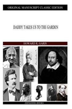 Daddy Takes Us to the Garden - Book  of the Daddy Series