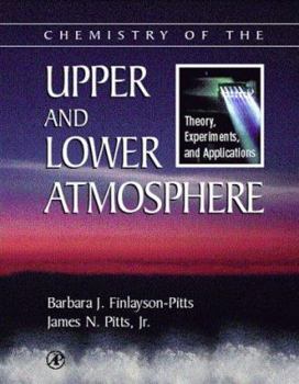 Hardcover Chemistry of the Upper and Lower Atmosphere: Theory, Experiments, and Applications Book