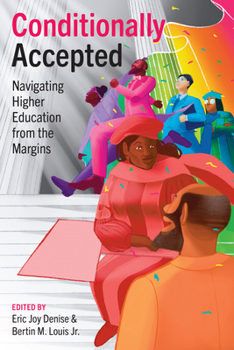 Hardcover Conditionally Accepted: Navigating Higher Education from the Margins Book