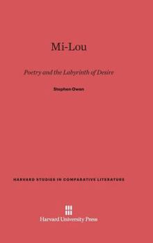 Hardcover Mi-Lou: Poetry and the Labyrinth of Desire Book