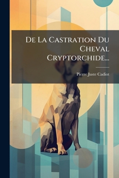 Paperback De La Castration Du Cheval Cryptorchide... [French] Book