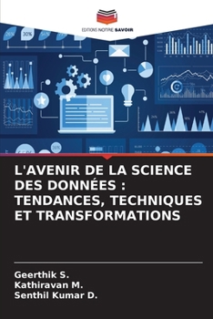 Paperback L'Avenir de la Science Des Données: Tendances, Techniques Et Transformations [French] Book