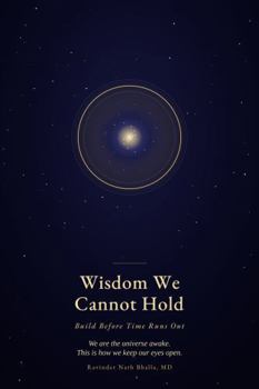 Paperback Wisdom We Cannot Hold: Build Before Time Runs Out Book