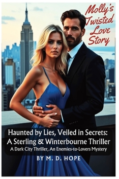 Haunted by Lies, Veiled in Secrets: A Sterling & Winterbourne Thriller