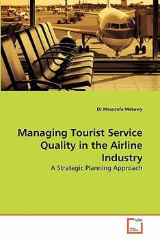 Paperback Managing Tourist Service Quality in the Airline Industry Book