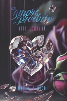 Paperback Un Amore Proibito: Vite Lontane #2 [Italian] Book