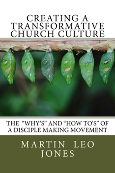 Paperback Creating a Transformative Church Culture: How To's of a Disciple Making Movement Book