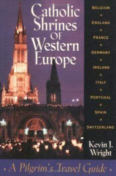 Paperback Catholic Shrines of Western Europe: A Pilgrim's Travel Guide Book