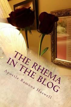 Paperback The Rhema in the Blog: A Compilation of Blogs Book