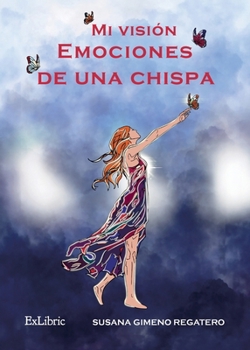 Paperback Mi visión. Emociones de una chispa [Spanish] Book