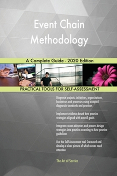 Paperback Event Chain Methodology A Complete Guide - 2020 Edition Book