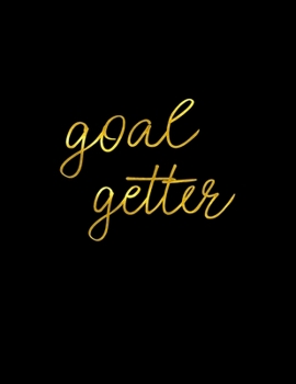 Paperback Goal Getter: Daily Goal Setting Planner To Crush Your Goals Book